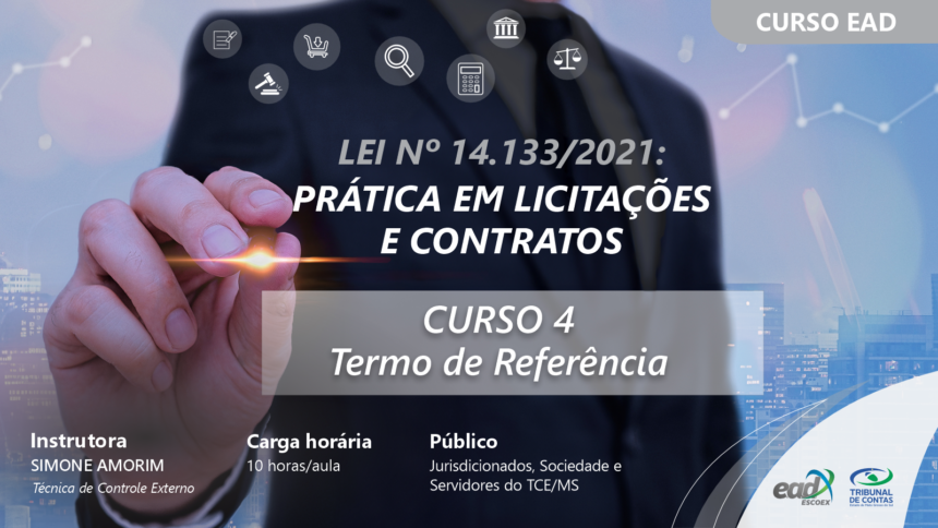 TCE-MS por meio da Escoex vai oferecer curso sobre Termo de Referência