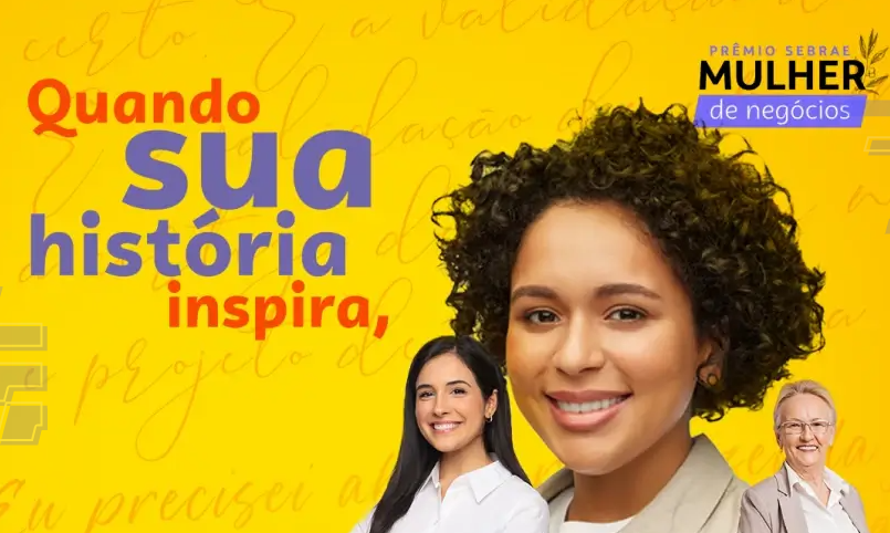 Inscrições para Prêmio Sebrae Mulher de Negócios são prorrogadas